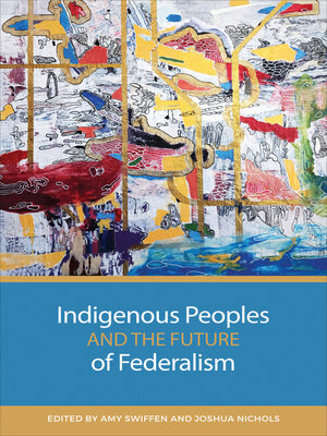 cover image of Indigenous Peoples and the Future of Federalism